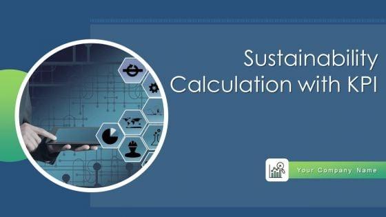 Sustainability_Calculation_With_KPI_Ppt_PowerPoint_Presentation_Complete_Deck_With_Slides_Slide_1.jpg