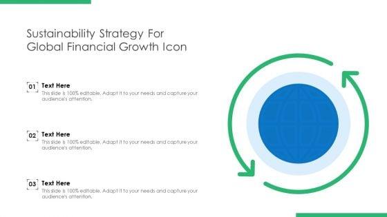 Sustainability_Strategy_For_Global_Financial_Growth_Icon_Ppt_Show_Design_Ideas_PDF_Slide_1.jpg