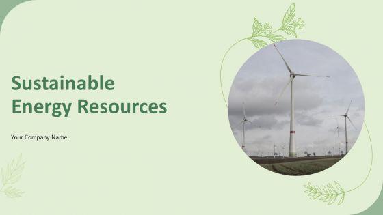 Sustainable_Energy_Resources_Ppt_PowerPoint_Presentation_Complete_Deck_With_Slides_Slide_1.jpg