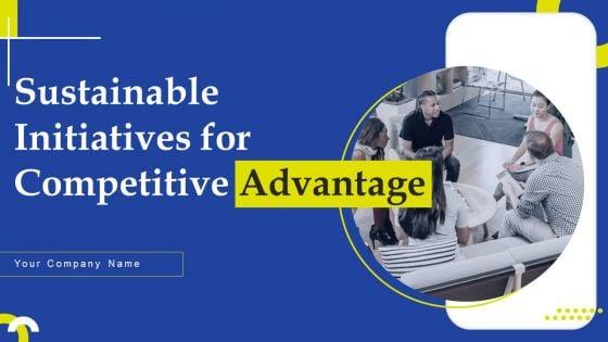 Sustainable_Initiatives_For_Competitive_Advantage_Ppt_PowerPoint_Presentation_Complete_Deck_With_Slides_Slide_1.jpg