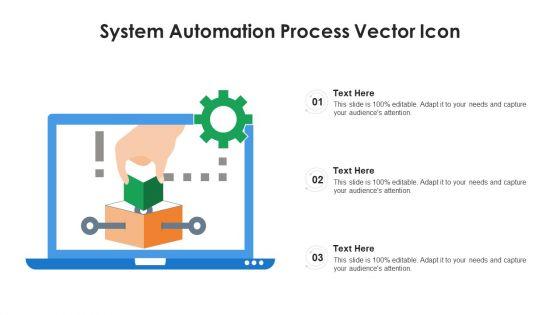 System_Automation_Process_Vector_Icon_Ppt_PowerPoint_Presentation_Gallery_Background_PDF_Slide_1.jpg