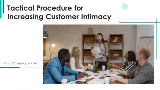 Tactical_Procedure_For_Increasing_Customer_Intimacy_Ppt_PowerPoint_Presentation_Complete_Deck_With_Slides_Slide_1.jpg