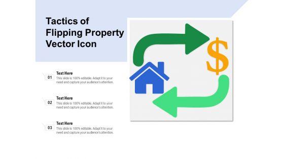 Tactics_Of_Flipping_Property_Vector_Icon_Ppt_PowerPoint_Presentation_File_Ideas_PDF_Slide_1.jpg