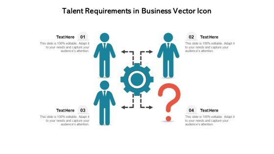 Talent_Requirements_In_Business_Vector_Icon_Ppt_PowerPoint_Presentation_Inspiration_Format_PDF_Slide_1.jpg