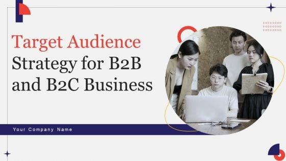 Target_Audience_Strategy_For_B2B_And_B2C_Business_Ppt_PowerPoint_Presentation_Complete_Deck_With_Slides_Slide_1.jpg