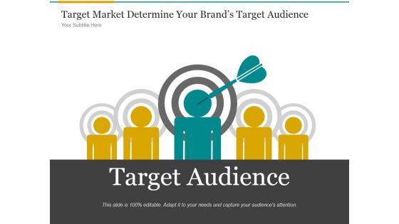 Target_Market_Determine_Your_Brands_Target_Audience_Ppt_PowerPoint_Presentation_Examples_Slide_1.jpg