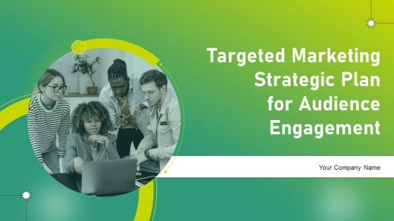 Targeted_Marketing_Strategic_Plan_For_Audience_Engagement_Ppt_PowerPoint_Presentation_Complete_Deck_With_Slides_Slide_1.jpg