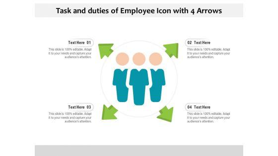 Task_And_Duties_Of_Employee_Icon_With_4_Arrows_Ppt_PowerPoint_Presentation_File_Example_File_PDF_Slide_1.jpg
