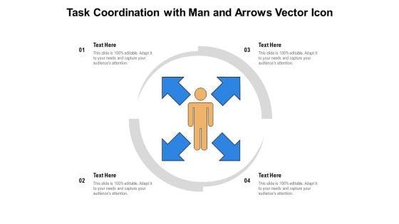 Task_Coordination_With_Man_And_Arrows_Vector_Icon_Ppt_PowerPoint_Presentation_Gallery_Outline_PDF_Slide_1.jpg