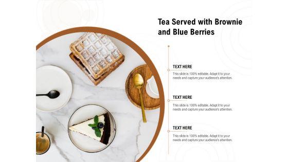 Tea_Served_With_Brownie_And_Blue_Berries_Ppt_PowerPoint_Presentation_File_Inspiration_PDF_Slide_1.jpg