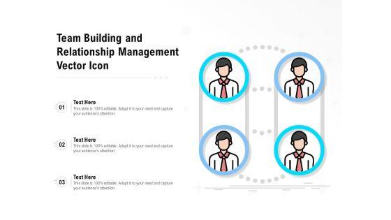 Team_Building_And_Relationship_Management_Vector_Icon_Ppt_PowerPoint_Presentation_Infographic_Template_Graphics_Template_PDF_Slide_1.jpg