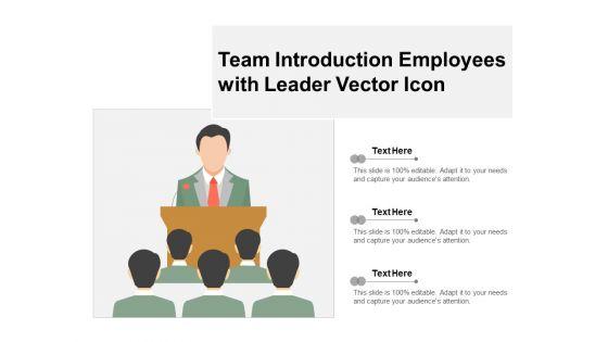 Team_Introduction_Employees_With_Leader_Vector_Icon_Ppt_PowerPoint_Presentation_Model_Skills_Slide_1.jpg