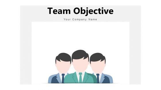 Team_Objective_Goal_Management_Ppt_PowerPoint_Presentation_Complete_Deck_Slide_1.jpg