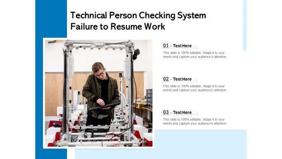 Technical_Person_Checking_System_Failure_To_Resume_Work_Ppt_PowerPoint_Presentation_Gallery_Icon_PDF_Slide_1.jpg