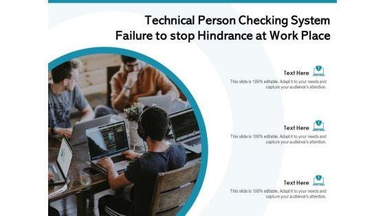 Technical_Person_Checking_System_Failure_To_Stop_Hindrance_At_Work_Place_Ppt_PowerPoint_Presentation_File_Background_PDF_Slide_1.jpg