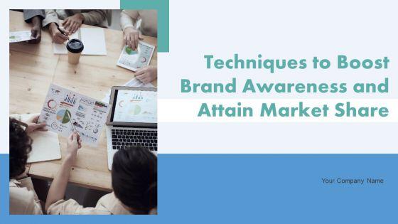 Techniques_To_Boost_Brand_Awareness_And_Attain_Market_Share_Ppt_PowerPoint_Presentation_Complete_Deck_With_Slides_Slide_1.jpg