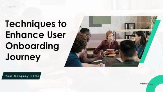 Techniques_To_Enhance_User_Onboarding_Journey_Ppt_PowerPoint_Presentation_Complete_Deck_With_Slides_Slide_1.jpg