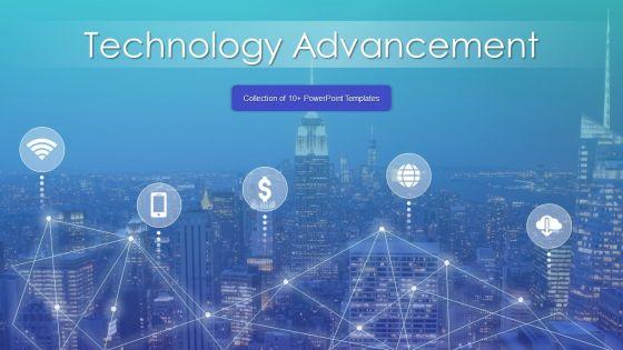 Technology_Advancement_Ppt_PowerPoint_Presentation_Complete_Deck_With_Slides_Slide_1.jpg