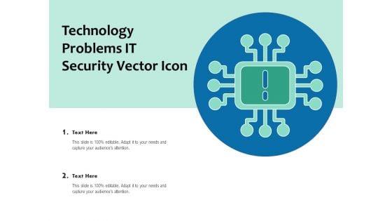 Technology_Problems_IT_Security_Vector_Icon_Ppt_PowerPoint_Presentation_Gallery_Graphic_Images_PDF_Slide_1.jpg
