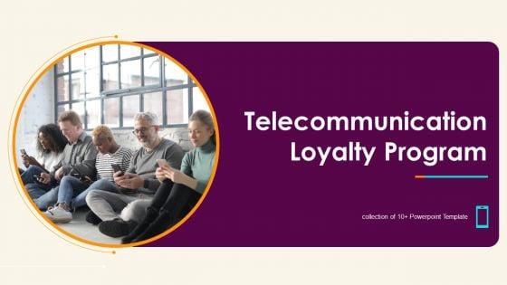 Telecommunication_Loyalty_Program_Ppt_PowerPoint_Presentation_Complete_Deck_With_Slides_Slide_1.jpg