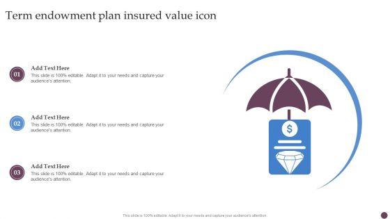 Term_Endowment_Plan_Insured_Value_Icon_Ppt_PowerPoint_Presentation_Icon_Infographics_PDF_Slide_1.jpg