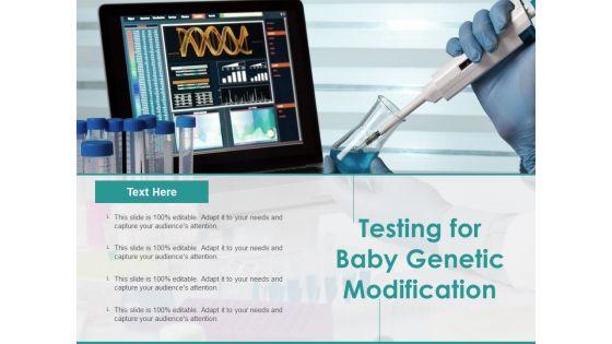 Testing_For_Baby_Genetic_Modification_Ppt_PowerPoint_Presentation_Ideas_Outfit_Slide_1.jpg