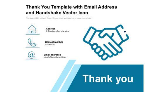 Thank_You_Template_With_Email_Address_And_Handshake_Vector_Icon_Ppt_PowerPoint_Presentation_File_Portrait_PDF_Slide_1.jpg