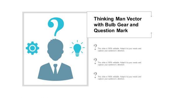 Thinking_Man_Vector_With_Bulb_Gear_And_Question_Mark_Ppt_PowerPoint_Presentation_Summary_Slides_Slide_1.jpg
