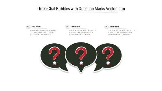 Three_Chat_Bubbles_With_Question_Marks_Vector_Icon_Ppt_PowerPoint_Presentation_Portfolio_Templates_PDF_Slide_1.jpg