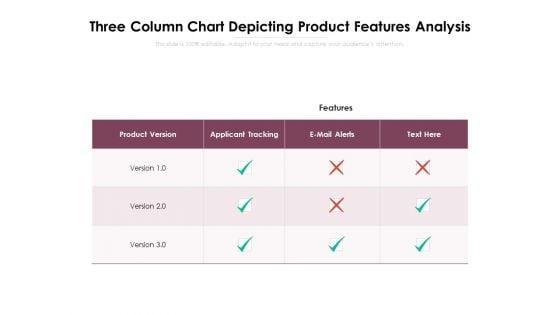 Three_Column_Chart_Depicting_Product_Features_Analysis_Ppt_PowerPoint_Presentation_File_Slideshow_PDF_Slide_1.jpg