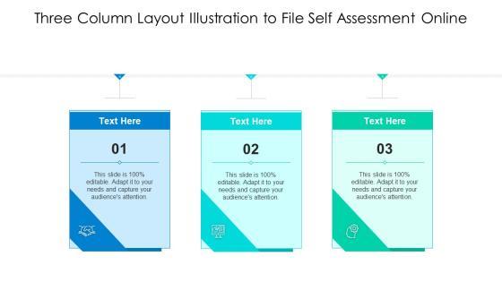 Three Column Layout Illustration To File Self Assessment Online Ppt Portfolio Graphics Template PDF Three Column Layout Illustration To File Self Assessment Online Ppt Portfolio Graphics Template PDF