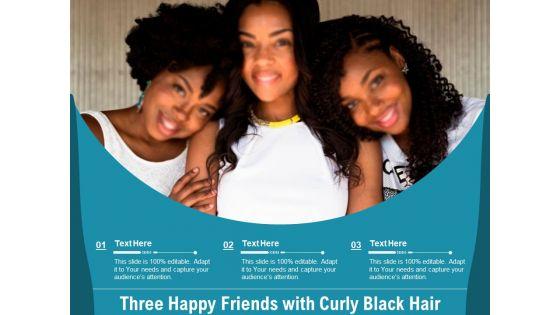 Three_Happy_Friends_With_Curly_Black_Hair_Ppt_PowerPoint_Presentation_Summary_Icon_PDF_Slide_1.jpg