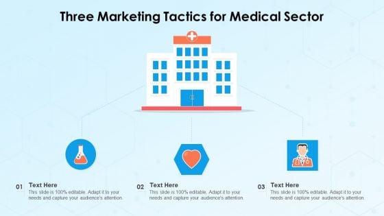 Three_Marketing_Tactics_For_Medical_Sector_Ppt_Ideas_Icon_PDF_Slide_1.jpg
