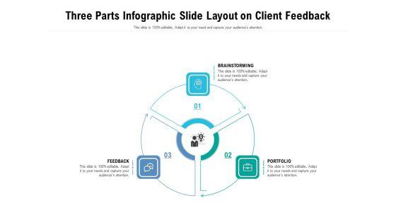 Three_Parts_Infographic_Slide_Layout_On_Client_Feedback_Ppt_PowerPoint_Presentation_File_Gridlines_PDF_Slide_1.jpg