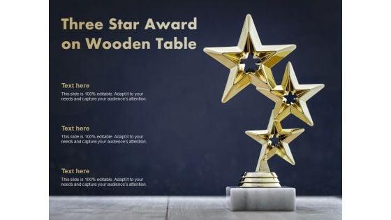 Three_Star_Award_On_Wooden_Table_Ppt_PowerPoint_Presentation_Show_Format_Ideas_Slide_1.jpg