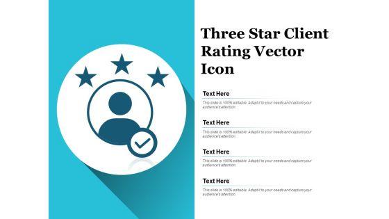 Three_Star_Client_Rating_Vector_Icon_Ppt_PowerPoint_Presentation_Ideas_Background_Images_Slide_1.jpg