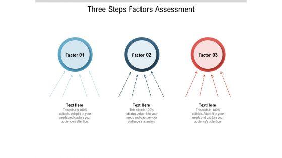 Three_Steps_Factors_Assessment_Ppt_PowerPoint_Presentation_Icon_Show_PDF_Slide_1.jpg