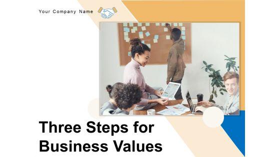 Three_Steps_For_Business_Values_Business_Vision_Success_Ppt_PowerPoint_Presentation_Complete_Deck_Slide_1.jpg