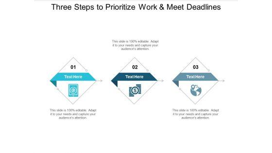 Three_Steps_To_Prioritize_Work_And_Meet_Deadlines_Ppt_PowerPoint_Presentation_Show_Skills_Slide_1.jpg