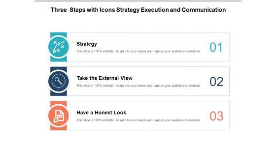 Three_Steps_With_Icons_Strategy_Execution_And_Communication_Ppt_PowerPoint_Presentation_Outline_Templates_Slide_1.jpg