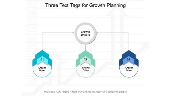 Three_Text_Tags_For_Growth_Planning_Ppt_PowerPoint_Presentation_Styles_Show_Slide_1.jpg