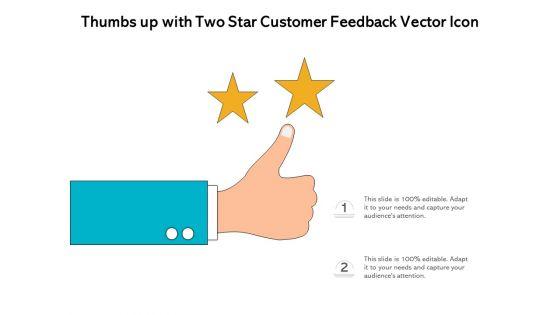 Thumbs_Up_With_Two_Star_Customer_Feedback_Vector_Icon_Ppt_PowerPoint_Presentation_Portfolio_Styles_PDF_Slide_1.jpg