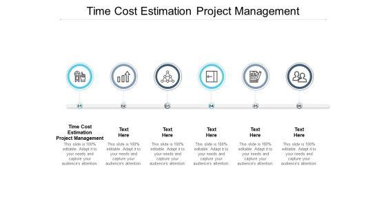 Time Cost Estimation Project Management Ppt PowerPoint Presentation Infographics Visuals Cpb Pdf Time Cost Estimation Project Management Ppt PowerPoint Presentation Infographics Visuals Cpb Pdf