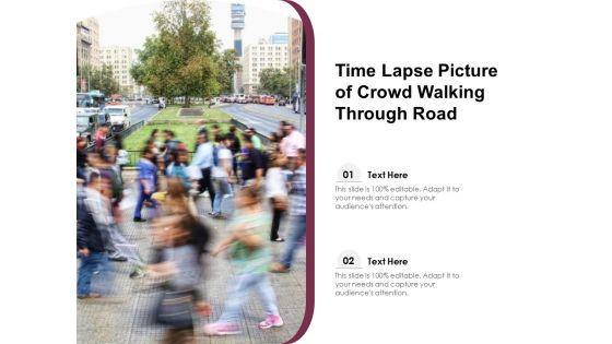 Time_Lapse_Picture_Of_Crowd_Walking_Through_Road_Ppt_PowerPoint_Presentation_File_Designs_PDF_Slide_1.jpg