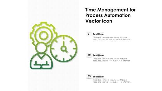 Time_Management_For_Process_Automation_Vector_Icon_Ppt_PowerPoint_Presentation_Infographics_Ideas_PDF_Slide_1.jpg
