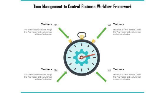 Time_Management_To_Control_Business_Workflow_Framework_Ppt_PowerPoint_Presentation_Visual_Aids_Icon_PDF_Slide_1.jpg