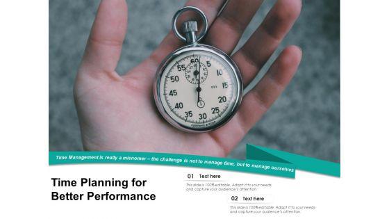Time_Planning_For_Better_Performance_Ppt_PowerPoint_Presentation_Model_PDF_Slide_1.jpg