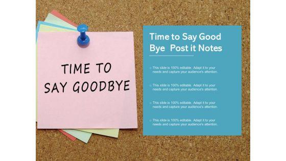 Time_To_Say_Good_Bye_Post_It_Notes_Ppt_PowerPoint_Presentation_Styles_Demonstration_Slide_1.jpg