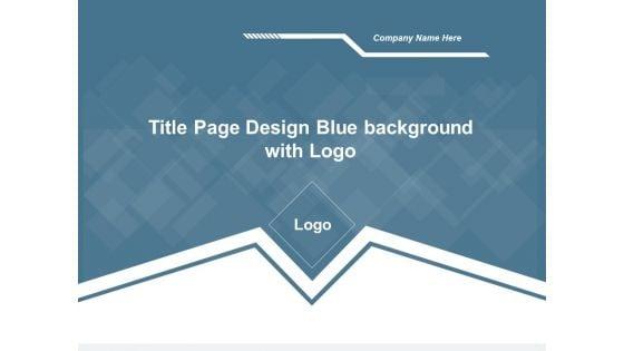 Title_Page_Design_Blue_Background_With_Logo_Ppt_PowerPoint_Presentation_Portfolio_Designs_Download_Slide_1.jpg