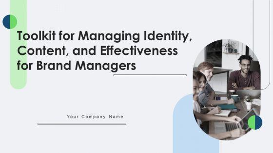 Toolkit_For_Managing_Identity_Content_And_Effectiveness_For_Brand_Managers_Complete_Deck_Slide_1.jpg